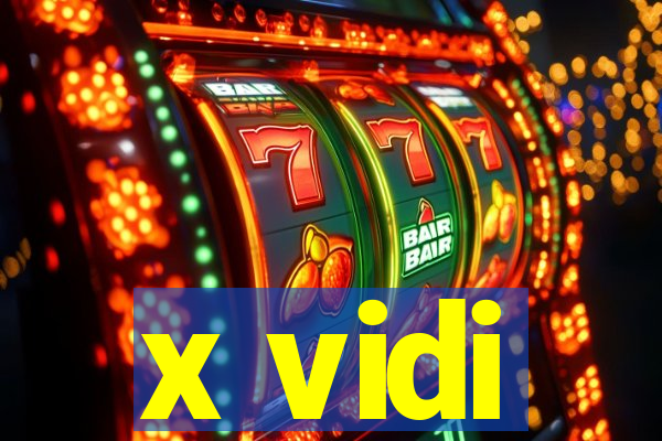 x vidi